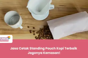Jasa Cetak Standing Pouch Kopi Terbaik Jagonya Kemasan!