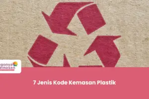 Teliti Sebelum Membeli, Ini 7 Jenis Kode Kemasan Plastik yang Harus Kamu Tahu!