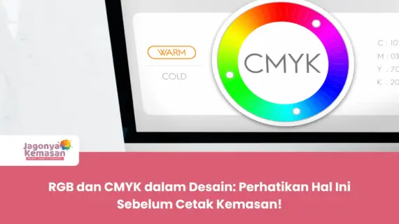 RGB dan CMYK dalam Desain: Perhatikan Hal Ini Sebelum Cetak Kemasan!