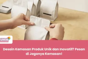 Desain Kemasan Produk Unik dan Inovatif_ Pesan di Jagonya Kemasan!