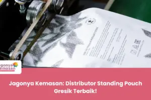 Jagonya Kemasan: Distributor Standing Pouch Gresik Terbaik!