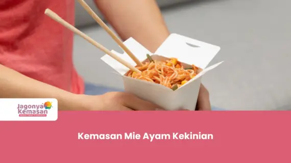 Kemasan Mie Ayam Kekinian: Ide, Jenis Kemasan, dan Tips Membuatnya