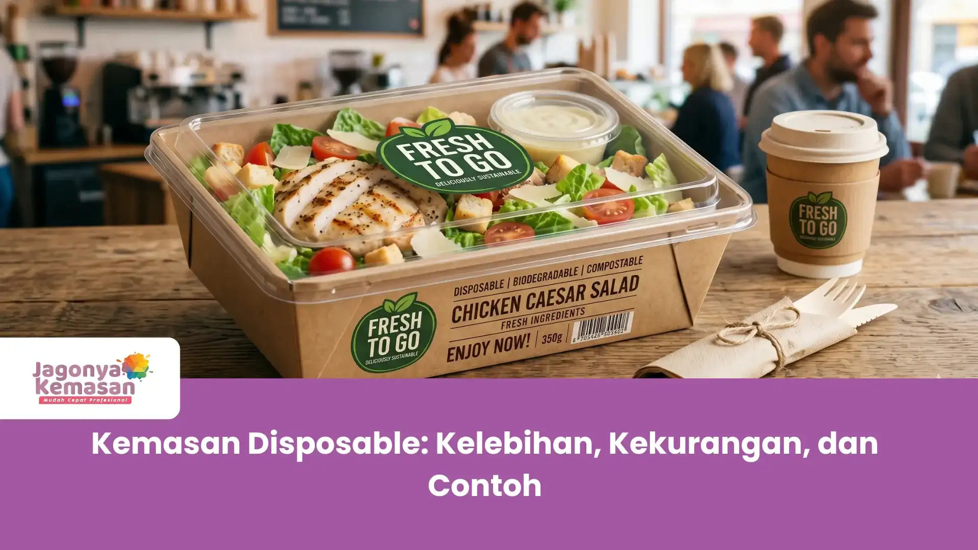 Kemasan Disposable: Kelebihan, Kekurangan, dan Contoh