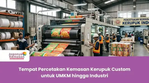 Tempat Percetakan Kemasan Kerupuk Custom untuk UMKM hingga Industri