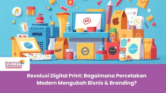 Revolusi Digital Print: Bagaimana Percetakan Modern Mengubah Bisnis & Branding?