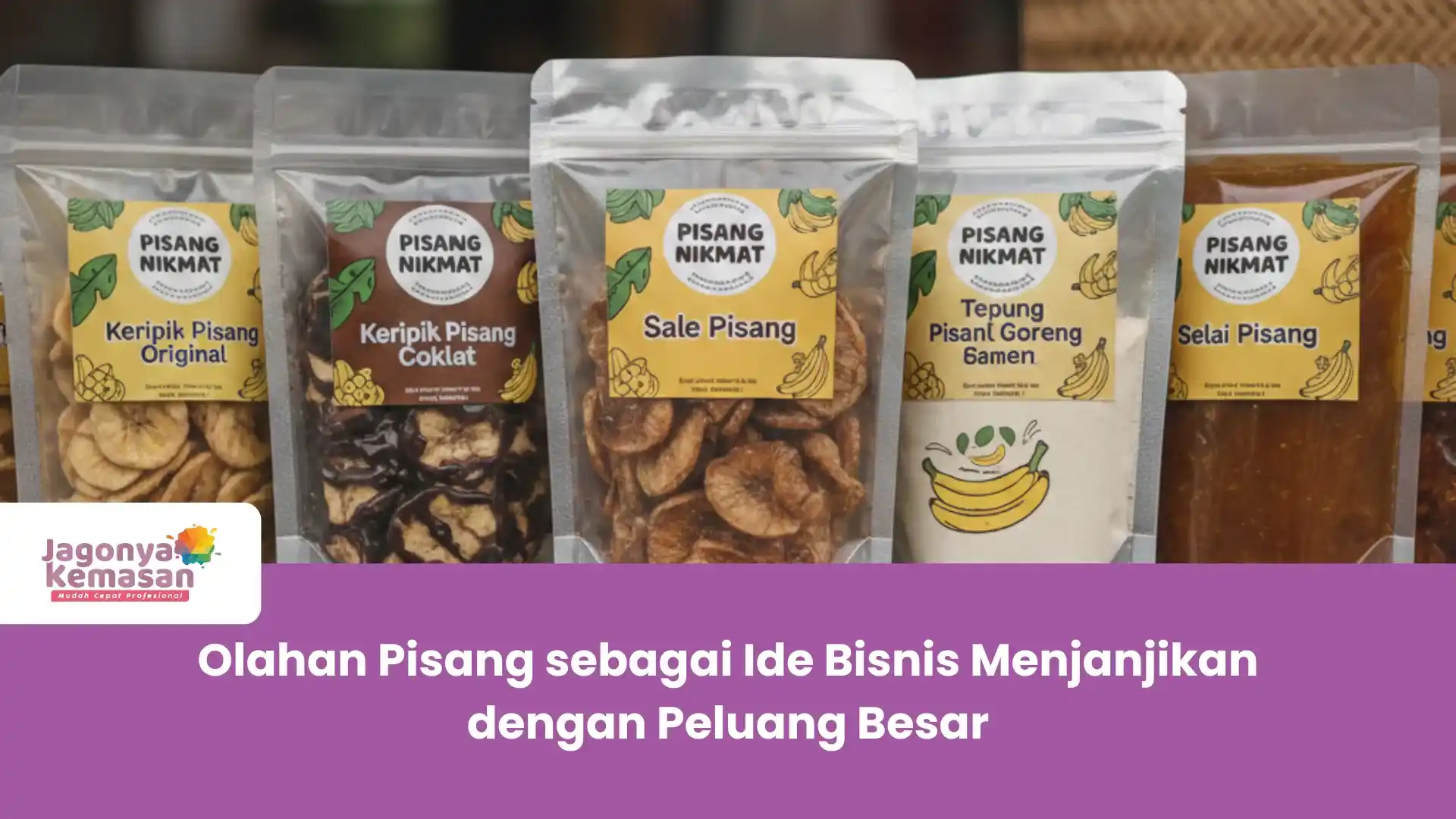 Olahan Pisang sebagai Ide Bisnis Menjanjikan dengan Peluang Besar