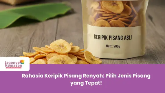 Rahasia Keripik Pisang Renyah: Pilih Jenis Pisang yang Tepat!