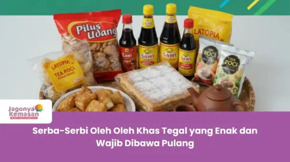 Serba-Serbi Oleh Oleh Khas Tegal yang Enak dan Wajib Dibawa Pulang