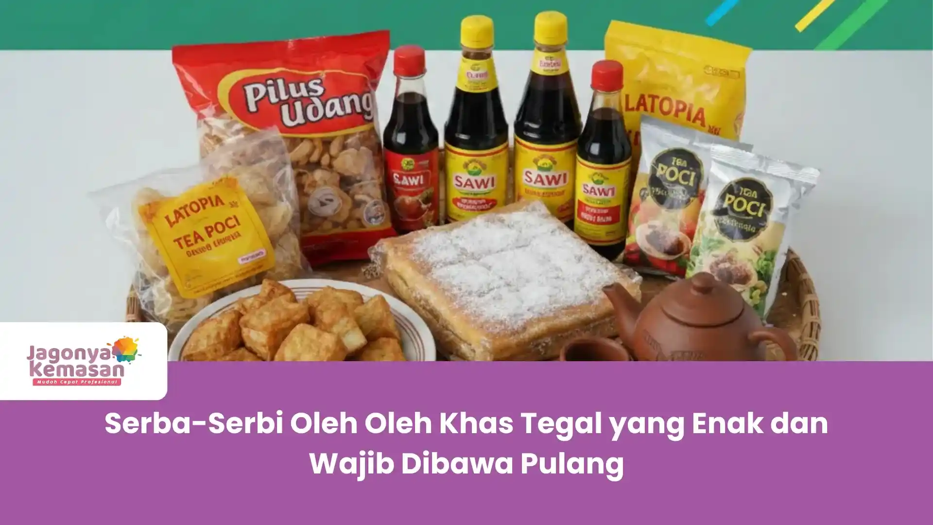 Serba-Serbi Oleh Oleh Khas Tegal yang Enak dan Wajib Dibawa Pulang