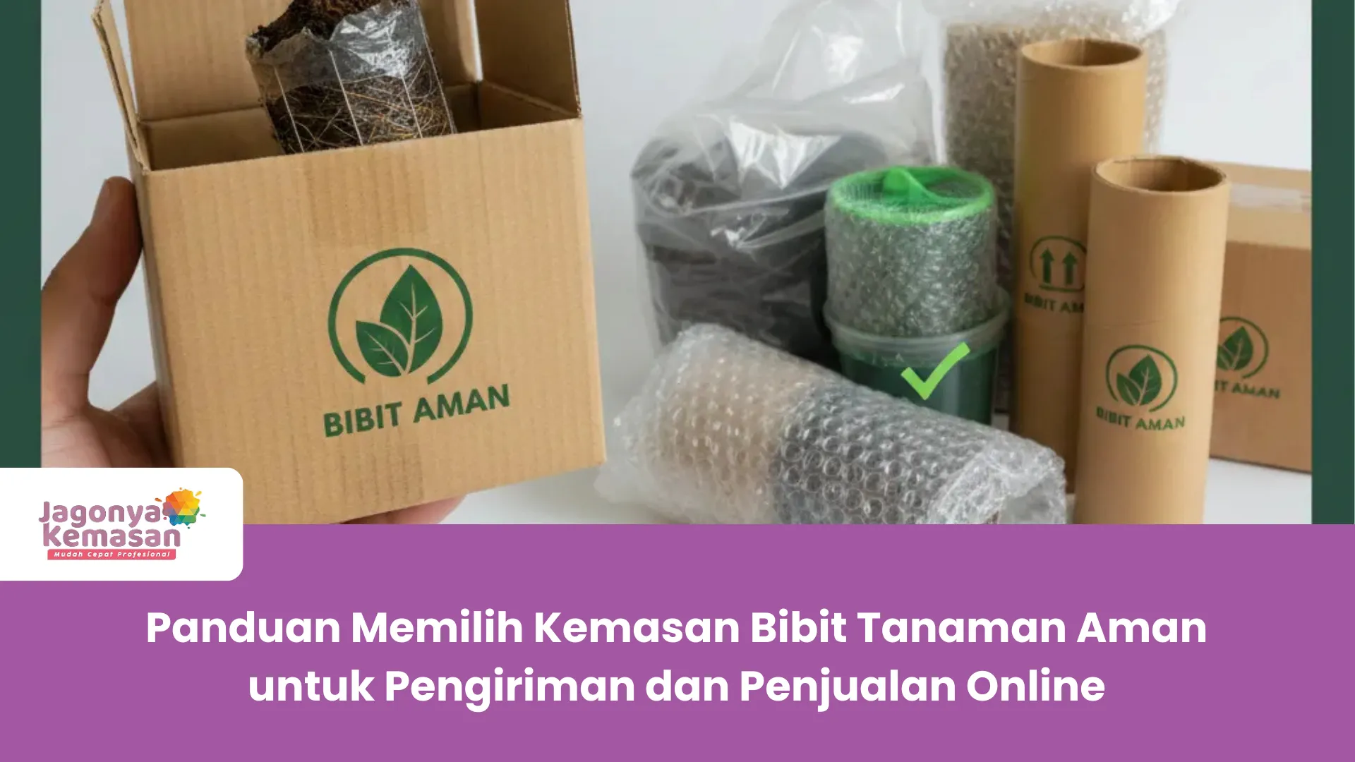 panduan memilih kemasan Bibit Tanaman 