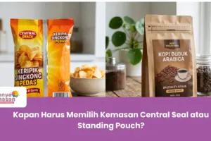 Kapan Harus Memilih Kemasan Central Seal atau Standing Pouch?