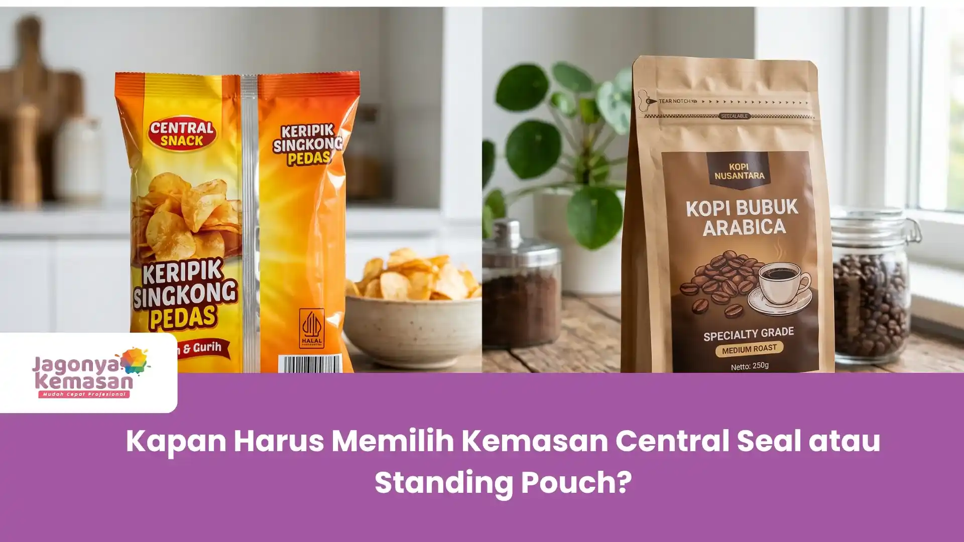 Kapan Harus Memilih Kemasan Central Seal atau Standing Pouch?