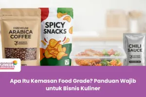 Apa Itu Kemasan Food Grade? Panduan Wajib untuk Bisnis Kuliner
