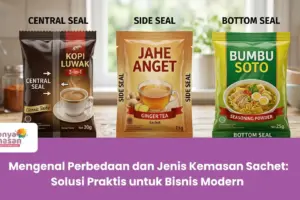 Mengenal Jenis Kemasan Sachet: Solusi Praktis untuk Bisnis Modern