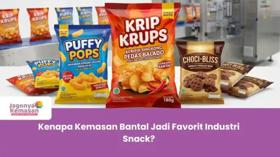 Kenapa Kemasan Bantal Jadi Favorit Industri Snack?