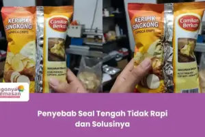 Penyebab Seal Tengah Tidak Rapi dan Solusinya