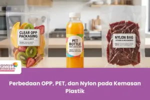 Perbedaan OPP, PET, dan Nylon pada Kemasan Plastik