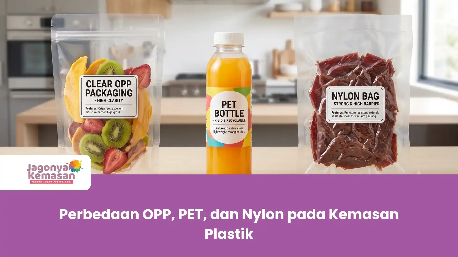Perbedaan OPP, PET, dan Nylon pada Kemasan Plastik